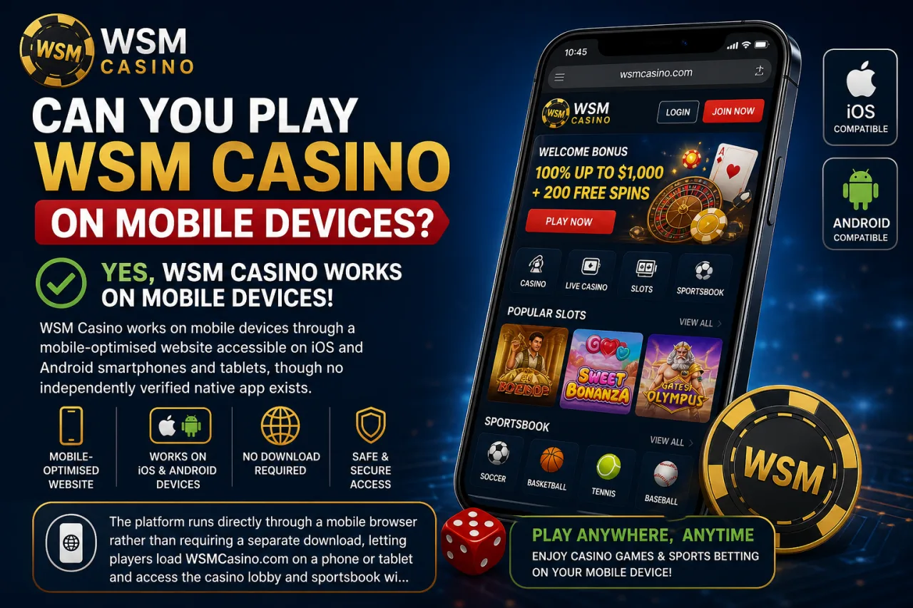 Can You Play WSM Casino on Mobile Devices