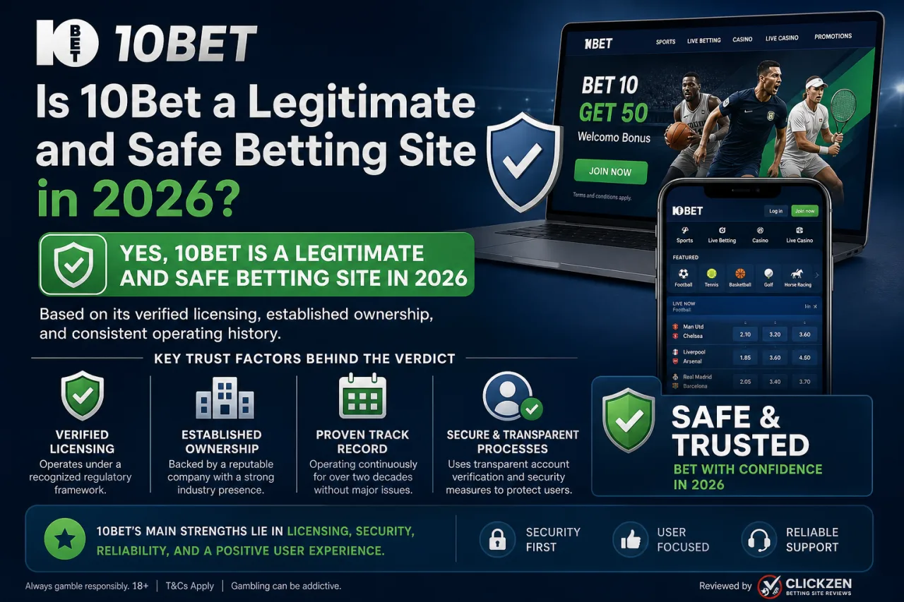Is 10Bet a Legitimate and Safe Betting Site in 2026
