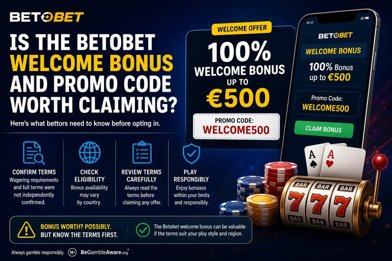 Is the Betobet Welcome Bonus and Promo Code Worth Claiming