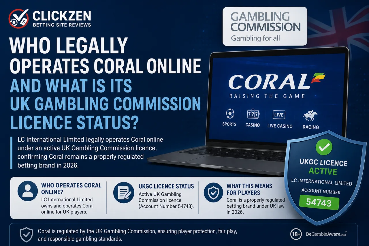 Who Legally Operates Coral Online and What Is Its UK Gambling Commission Licence Status
